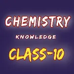 Chemistry Knowledge Class-10 icon