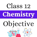 Class 12 Chemistry Objectives icon