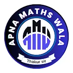 Apna Maths Wala- Thakur sir icon